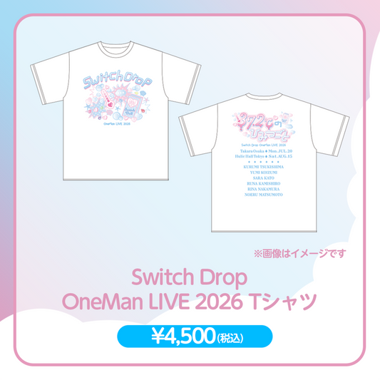 Switch Drop OneMan LIVE 2026 Tシャツ