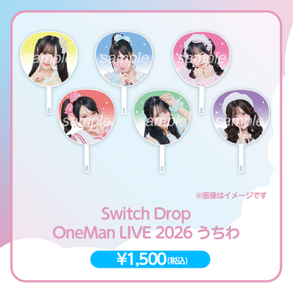 Switch Drop OneMan LIVE 2026 公式うちわ